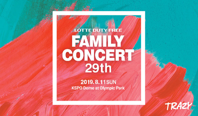 Lotte Family Concert 2019 Standing Ticket (Aug 11) - Trazy, Korea's #1 ...