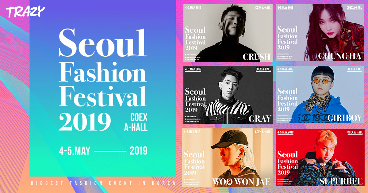 Seoul Fashion Festival 2019 (May 4~5) - Trazy, Korea's #1 Travel Shop